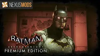 Gotham Knights - Batman Mod  | Batman: Arkham Knight