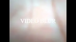 VIDEO BLUR 01