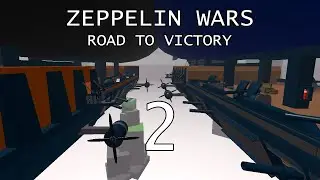 ZEPPELIN WARS | ROBLOX | The Road to Victory 2