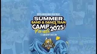 Southern University Summer Band and Dance Team Camp 2025 | FINALE Performance