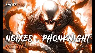 NOIXES & Phonknight - Bye Bye (Brazilian Phonk)