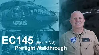 EC145 (BK117 C-2) Preflight Walkthrough