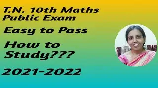 T.N. 10th Maths Public Exam 2021 - 2022 | Easy to Pass | How to Study ???|