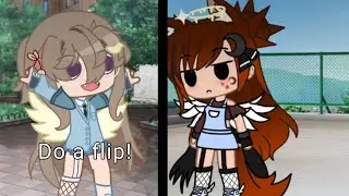 Do a Flip!|meme|Gacha Club