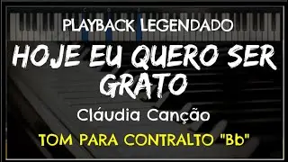 🎤 Hoje Eu Quero Ser Grato (PLAYBACK LEGENDADO - TOM CONTRALTO 