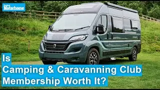 Is Camping & Caravanning Club Membership Worth It? | Practical Motorhome