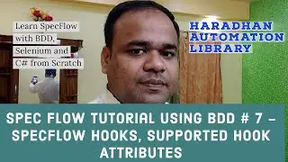 SpecFlow Tutorial-BDD-Selenium WebDriver with C#-Hooks in SpecFlow-Session 7