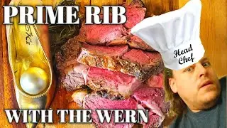 Prime Rib with the Wern 