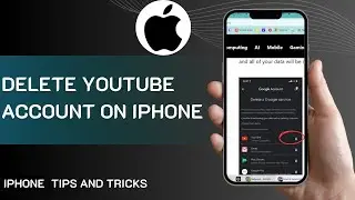 How To Delete YouTube Account On iPhone - Full Guide