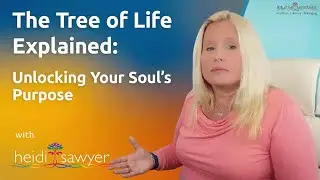 The Tree of Life Explained: Unlocking Your Soul’s Purpose
