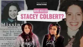 The Murder of Stacey Colbert & The Pursuit of the Monster in the Shadows