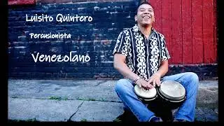 La Leyenda -  Luisito Quintero - Percusionista Venezolano.