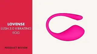Lovense Lush 3.0 Vibrating Egg Review | PABO
