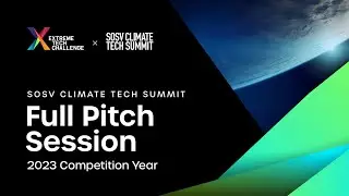 XTC x SOSV Climate Tech Summit 2023 | Full Pitch Session | Carbon Removal & CCUS