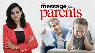 A Message for all the Parents!