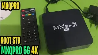 CARA ROOT STB MXQ PRO 4K 5G