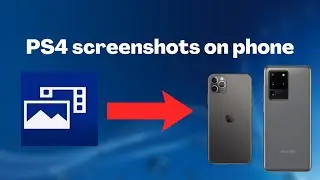 How To Transfer PS4 Screenshots To Phone