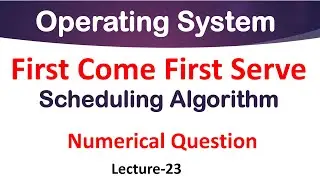 First Come First Serve Scheduling Algorithm in Operating System | Lec-23 | FCFS Scheduling Algorithm