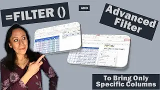 How I Bring Specific Columns From a Table - Advanced Filter And The FILTER Function