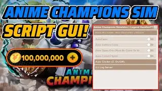 [NEW] Anime Champions Simulator Script GUI / Hack (AUTOFARM, INF COINS, AND MORE) *PASTEBIN*