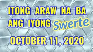 SWERTE KA BA NGAYON | OCTOBER 11 2020 | KAPALARAN | TAGALOG