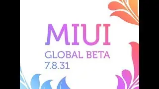 MIui 9  7.8.31 что нового ?(mi 5\note 4x\redmi 4x\mi 6\mi note 2\mi5s\mi max)