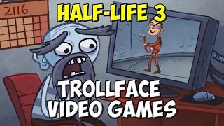 Прохождение ► TrollFace Quest Video Games ► Дата выхода Half-Life 3