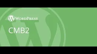 How to use CMB2 In WordPress