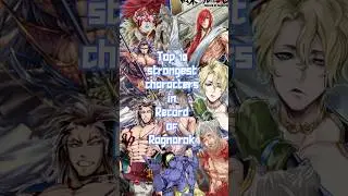 Top 10 strongest characters in record of Ragnarok 