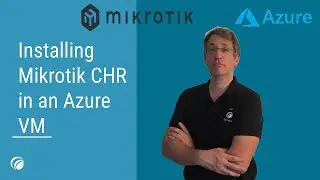 Install MikroTik CHR in Azure | RouterOS Cloud Lab Setup