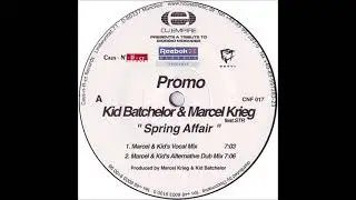 Kid Batchelor vs. Marcel Krieg - Spring Affair (Tom Lorenz Mix) (1999)