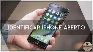 COMO IDENTIFICAR SE UM IPHONE JÁ FOI ABERTO OU SE A TELA JÁ FOI TROCADA?