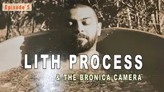 Lith Printing Process  | The Bronica ETRSi - Episode 5