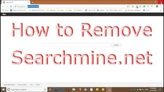 How to Remove Searchmine.net Hijacker from Browsers (Chrome, Firefox, Edge)