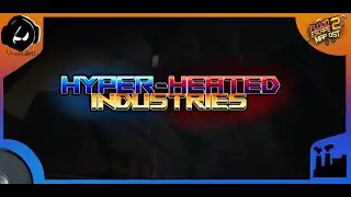 FE2CM OST: Hyper Heated Industries