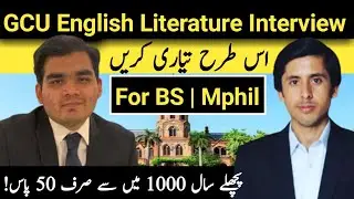 GCU Lahore English Department | GCU English Literature Interview Preparation