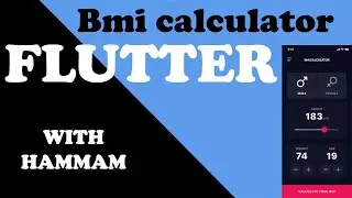 - bmi calculator | flutter latest tutorial| getx flutter tutorial | learn flutter | تعلم من الصفر