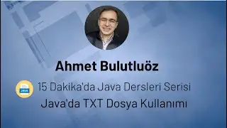 Java 15 - 30 Dakikada TXT Dosya Kullanimi
