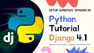 Setup Install Django (Windows) #3 - Belajar Django 4.1