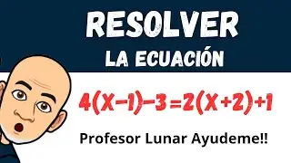 ¡Resolvamos Juntos una Ecuación Lineal! | El Profesor Lunar