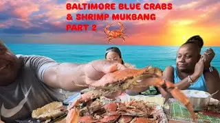 BALTIMORE BLUE CRABS & SHRIMP MUKBANG PART 2