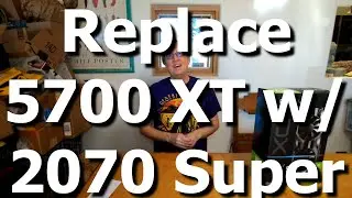 I replaced my AMD 5700 XT with an Nvidia 2070 Super Graphic Card.