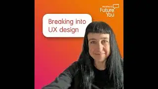 Breaking into UX design: Tips, skills, and how to enter the industry