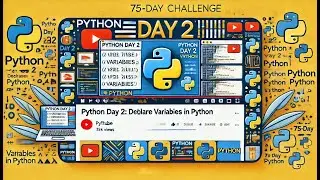 Python Day 2: How to Declare Variables in Python | 75-Day Coding Challenge