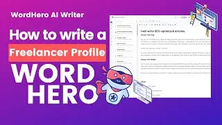 From Zero to Hero: How to Craft Your Freelancer Profile Using WordHero