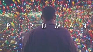 The Beauty Of Birdman