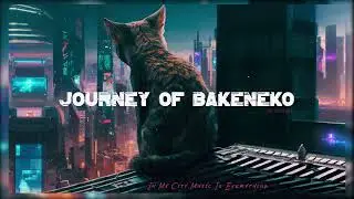 Journey of Bakeneko - Cyberpunk Cinematic Music