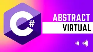 Learn Abstract and Virtual keywords in C#