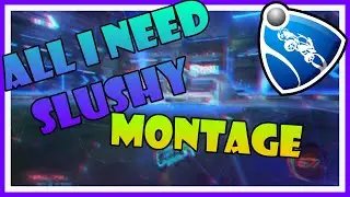 All I Need - A Rocket League Montage | Rocket League