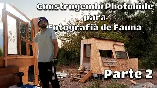 Construye un HIDE para fotos de fauna | Photohide | DIY | Parte 2